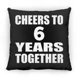 6th Anniversary Cheers To 6 Years Together - Throw Pillow Black