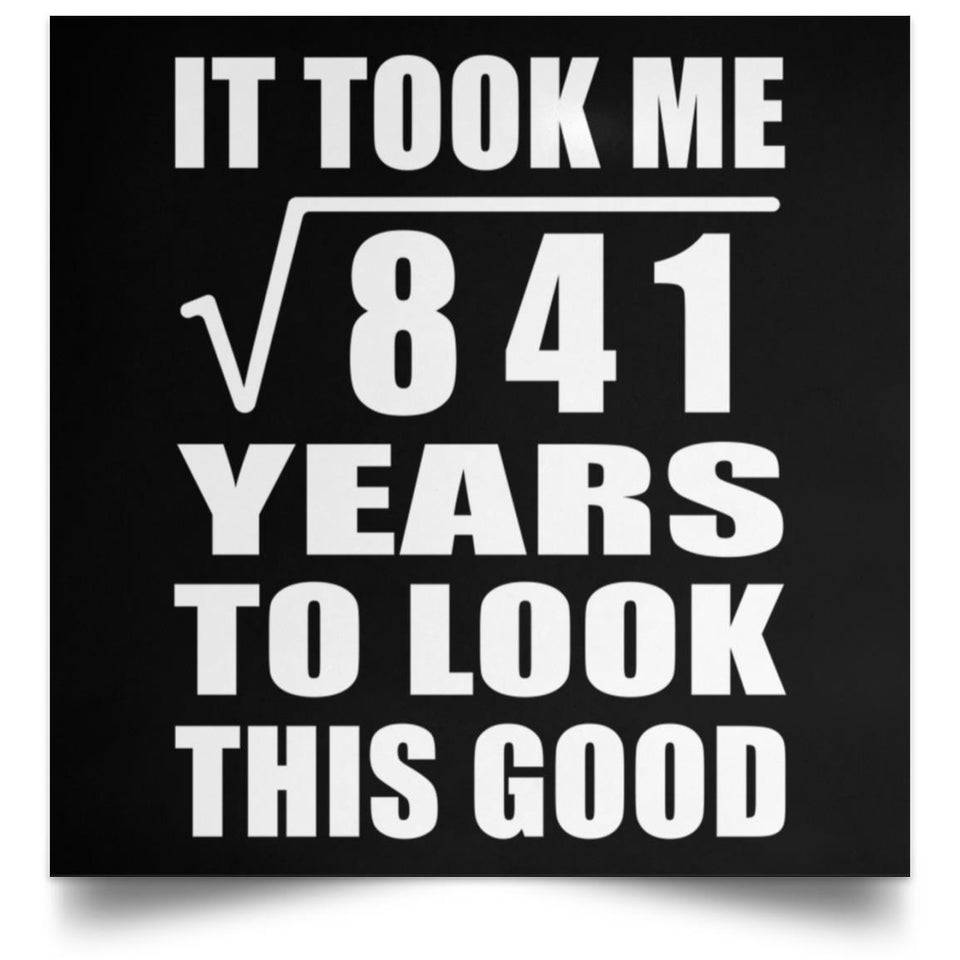 29th Birthday Took Square Root of 841 Years To Look Good - Poster Square