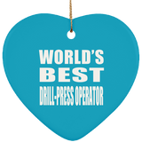 World's Best Drill-Press Operator - Heart Ornament