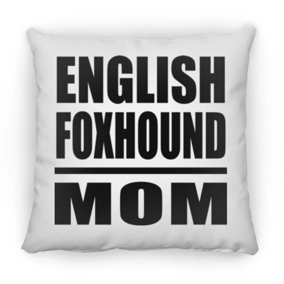 English Foxhound Mom - Throw Pillow