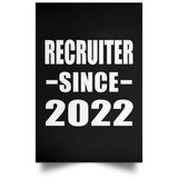 Recruiter Since 2022 - Poster Portrait