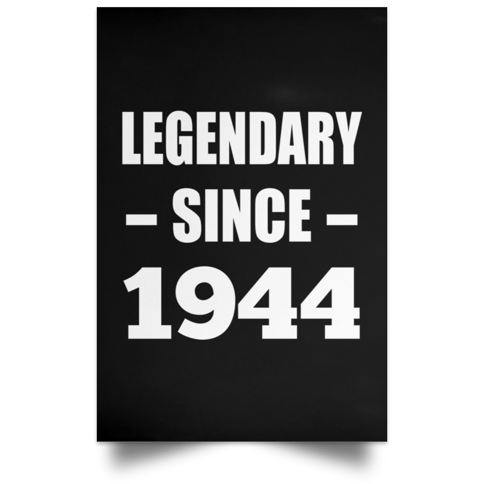 80th Birthday Legendary Since 1944 - Poster Portrait