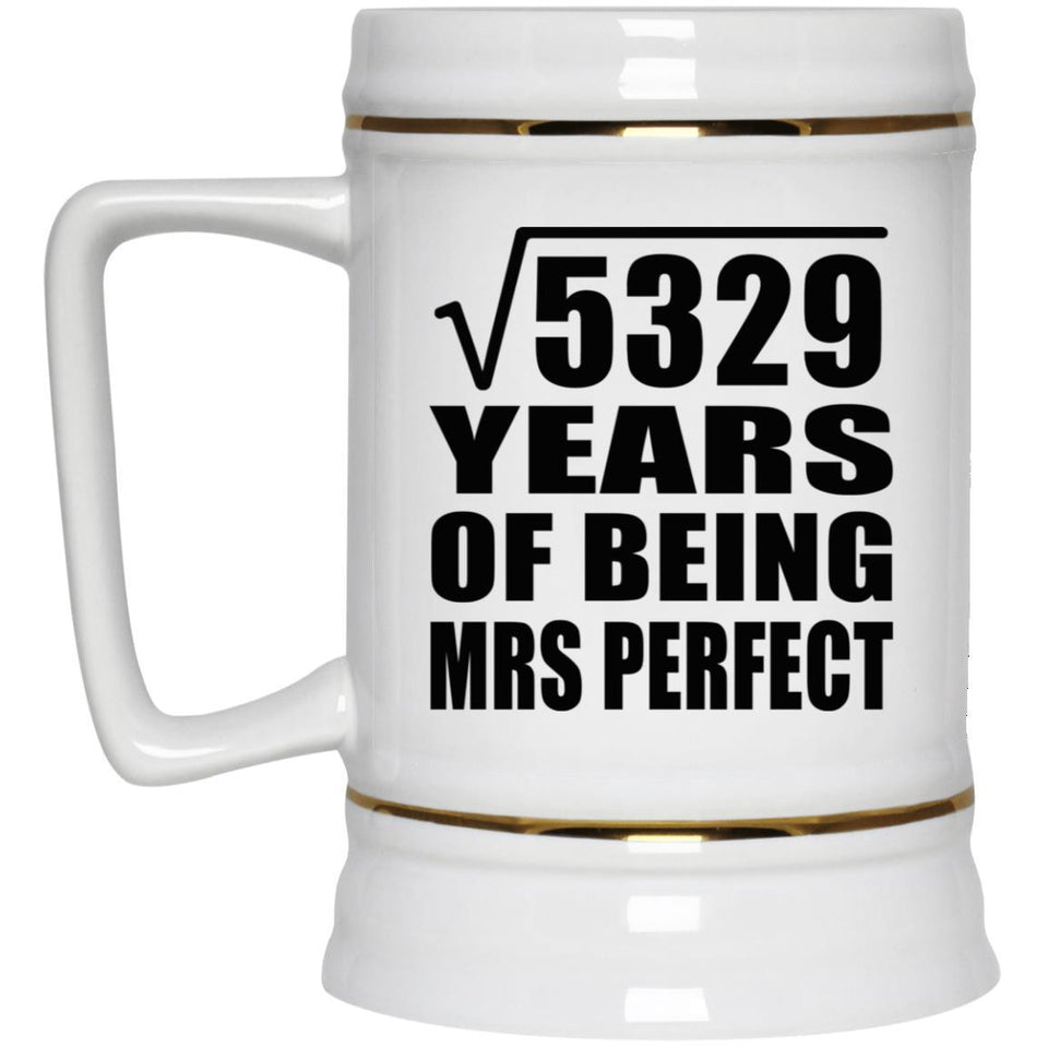73rd Anniversary Square Root of 5329 Years of Mrs Perfect - Beer Stein