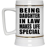 Being Daughter In Law Makes Life Special - Beer Stein