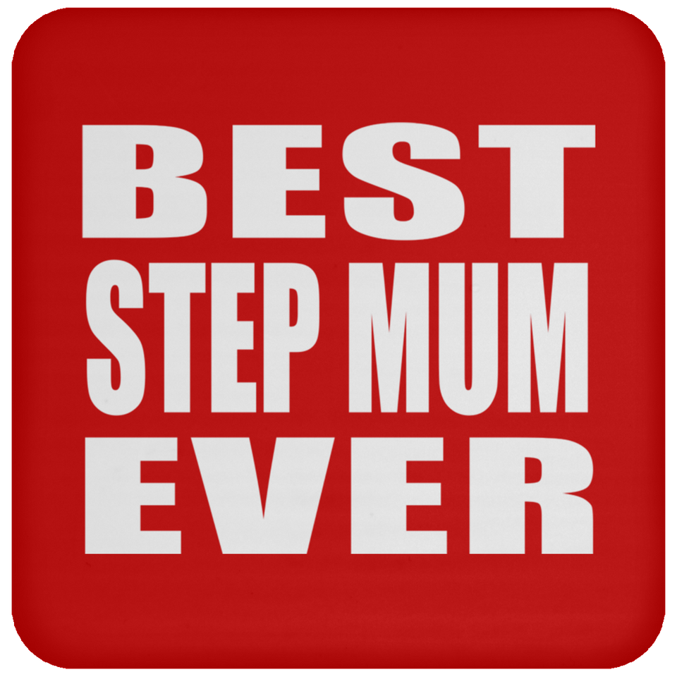 Best Step Mum Ever - Drink Coaster
