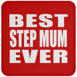 Best Step Mum Ever - Drink Coaster