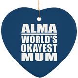 Alma World's Okayest Mum - Heart Ornament
