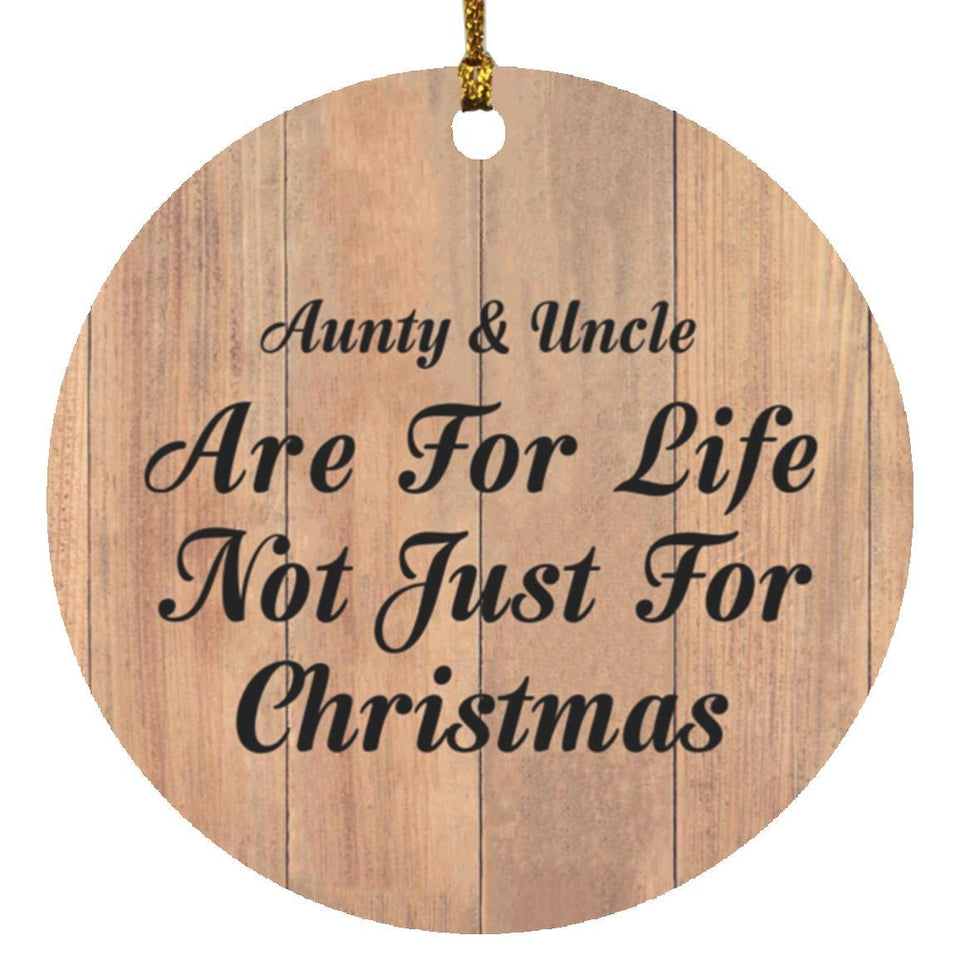 Aunty & Uncle Are For Life Not Just For Christmas - Circle Ornament C