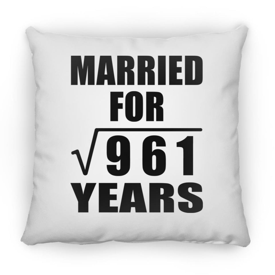 31st Anniversary Married For Square Root of 961 Years - Throw Pillow