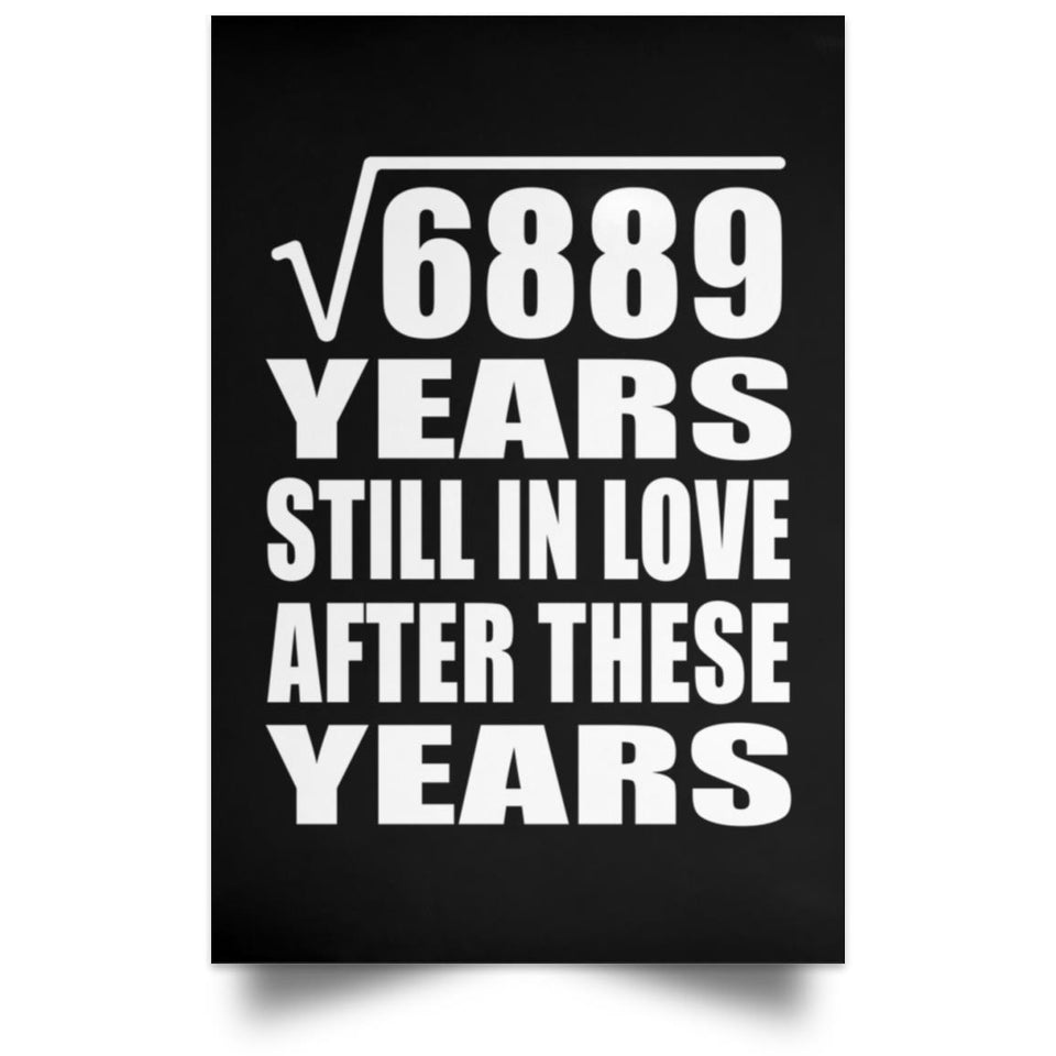 83rd Anniversary Square Root of 6889 Years Still In Love - Poster Portrait