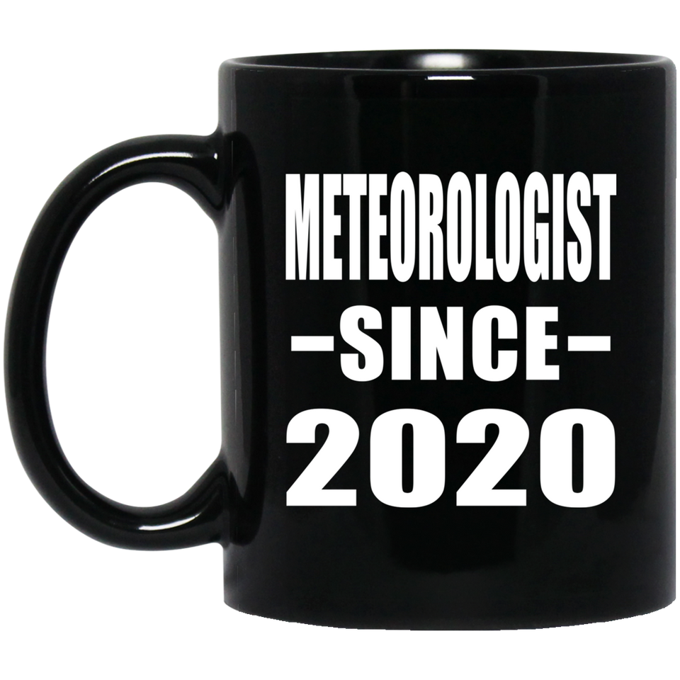 Meteorologist Since 2020 - 11oz Coffee Mug Black