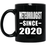 Meteorologist Since 2020 - 11oz Coffee Mug Black