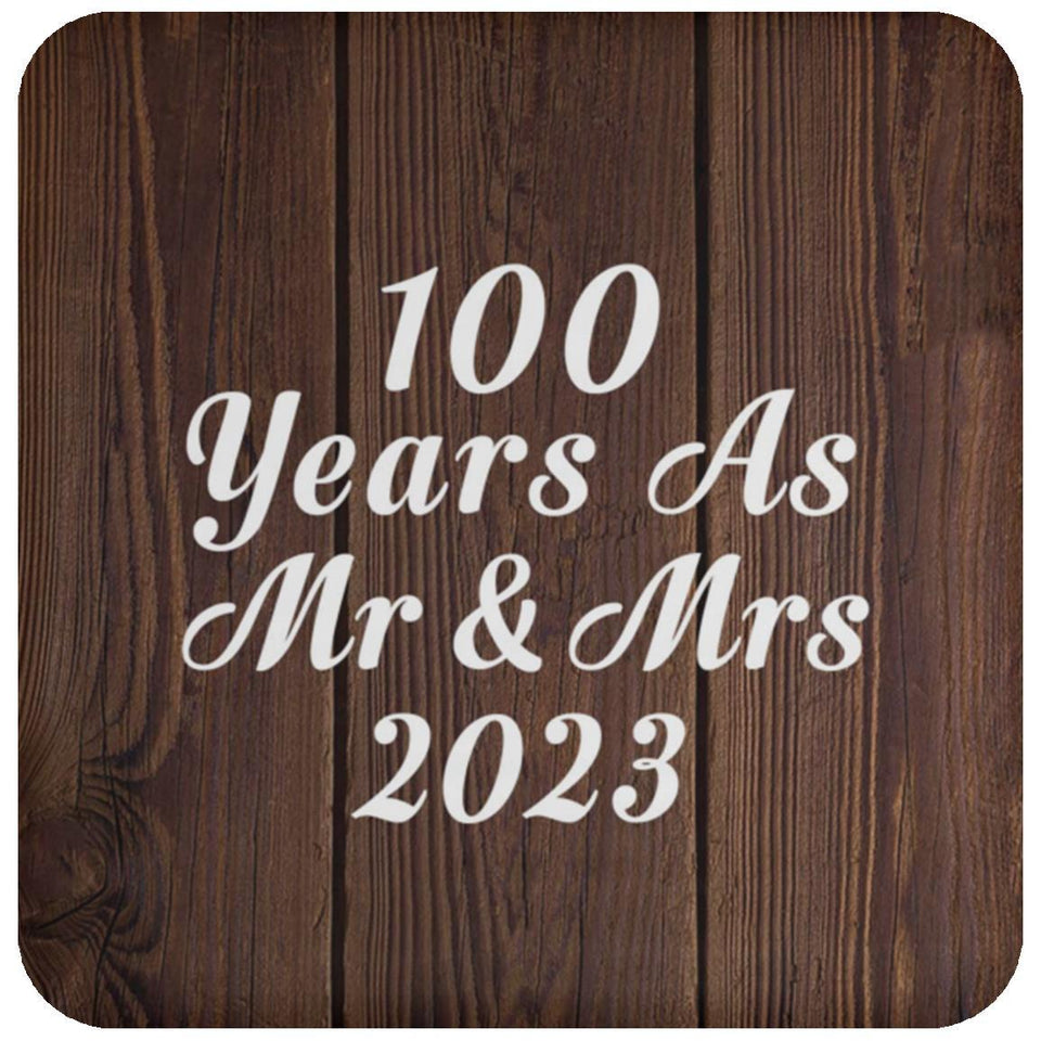 100th Anniversary 100 Years As Mr & Mrs 2023 - Drink Coaster D