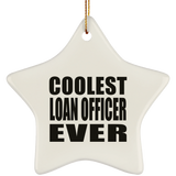 Coolest Loan Officer Ever - Star Ornament