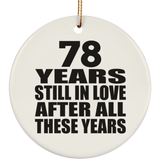 78th Anniversary 78 Years Still In Love After These Years - Circle Ornament