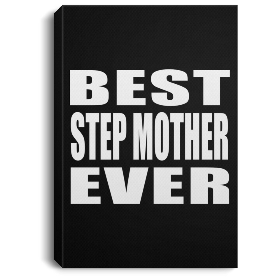 Best Step Mother Ever - Canvas Portrait