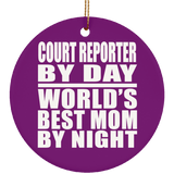 Court Reporter By Day World's Best Mom By Night - Circle Ornament