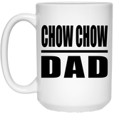 Chow Chow Dad - 15oz Coffee Mug
