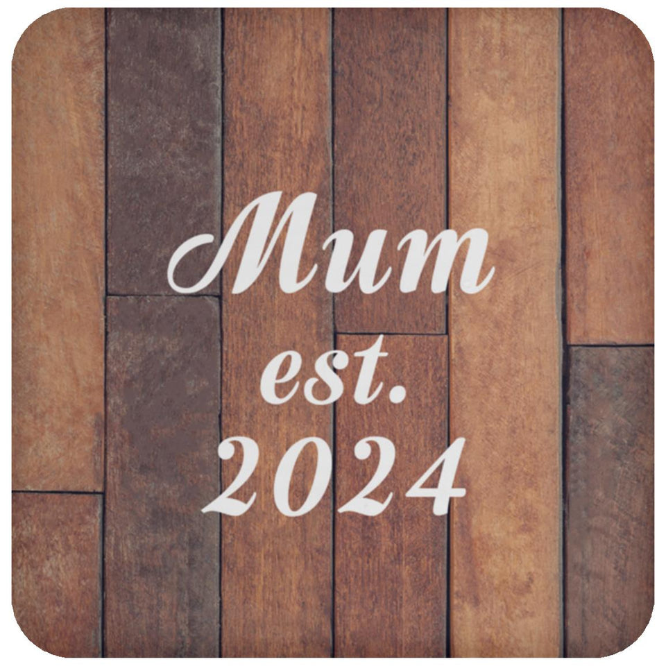 Mum Established Est. 2024 - Drink Coaster E