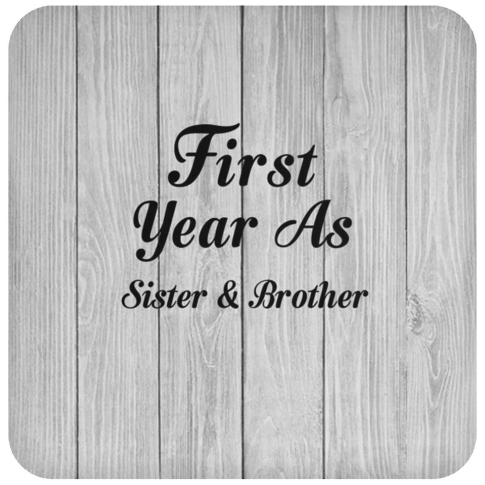 First Year As Sister & Brother - Drink Coaster F