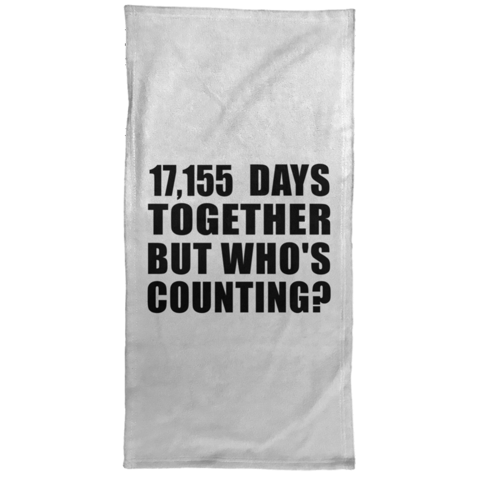 47th Anniversary 17,155 Days Together But Who's Counting - Hand Towel