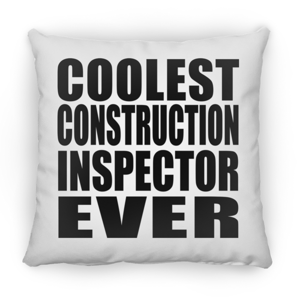 Coolest Construction Inspector Ever - Throw Pillow