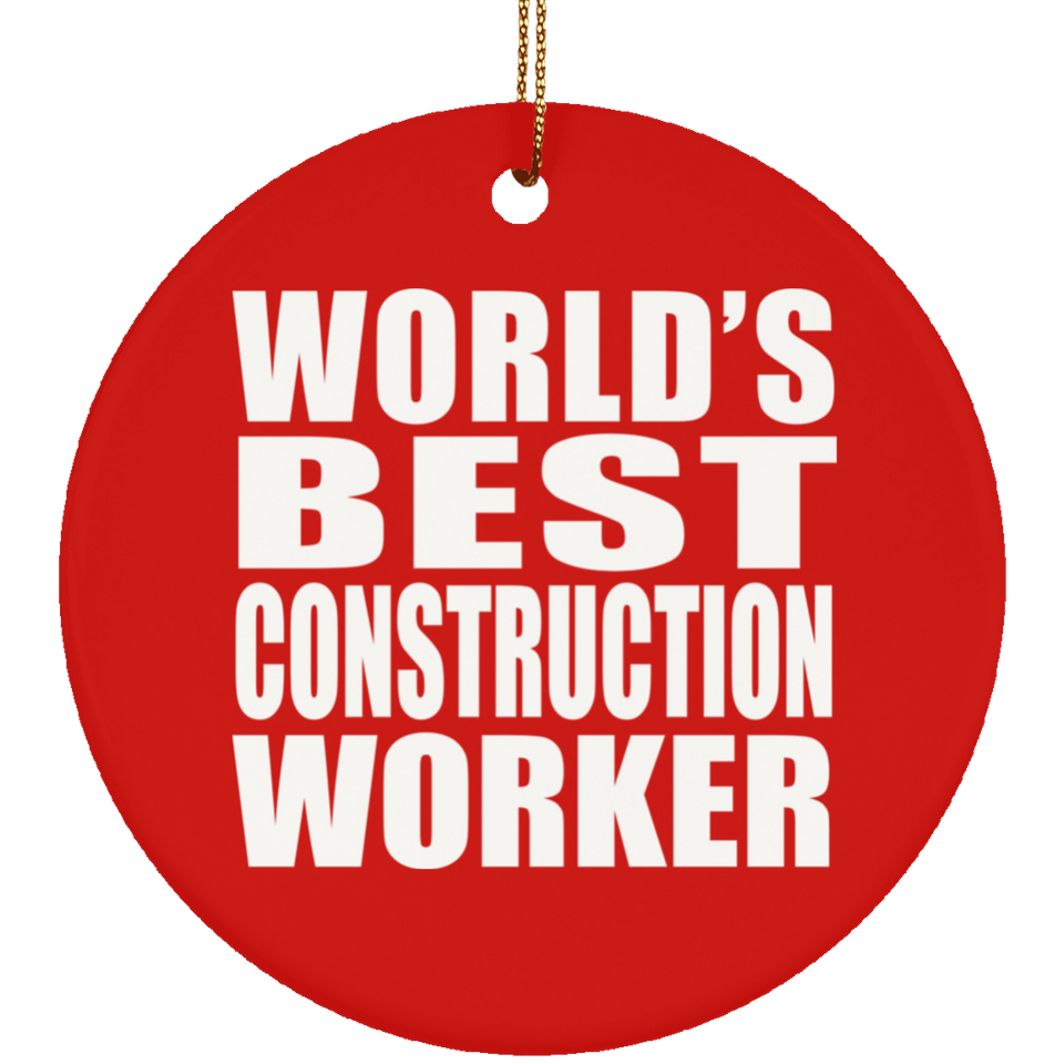 World's Best Construction Worker - Circle Ornament