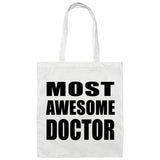 Most Awesome Doctor - Tote Bag White