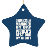 Online Sales Manager By Day World's Best Dad By Night - Star Ornament