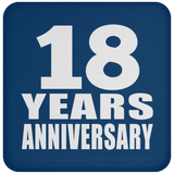 18th Anniversary 18 Years - Drink Coaster