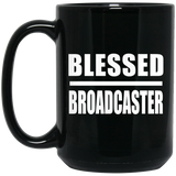 Blessed Broadcaster - 15oz Coffee Mug Black