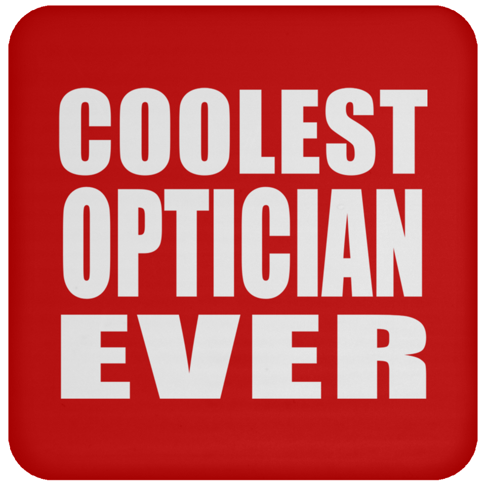 Coolest Optician Ever - Drink Coaster