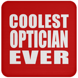 Coolest Optician Ever - Drink Coaster