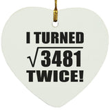 118th Birthday I Turned Square Root of 3481 Twice - Heart Ornament