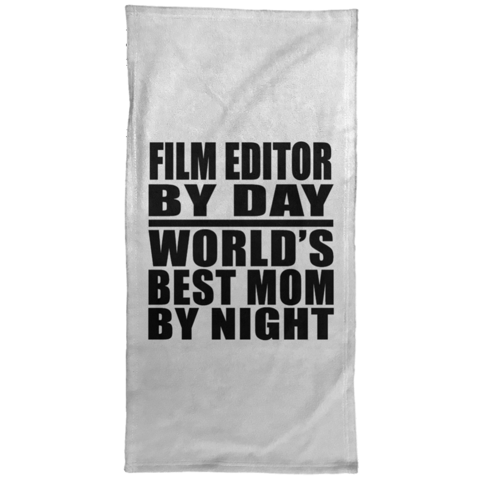Film Editor By Day World's Best Mom By Night - Hand Towel
