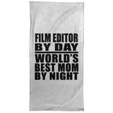 Film Editor By Day World's Best Mom By Night - Hand Towel