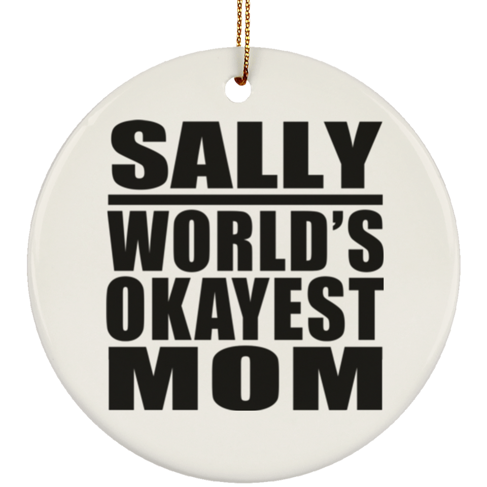 Sally World's Okayest Mom - Circle Ornament