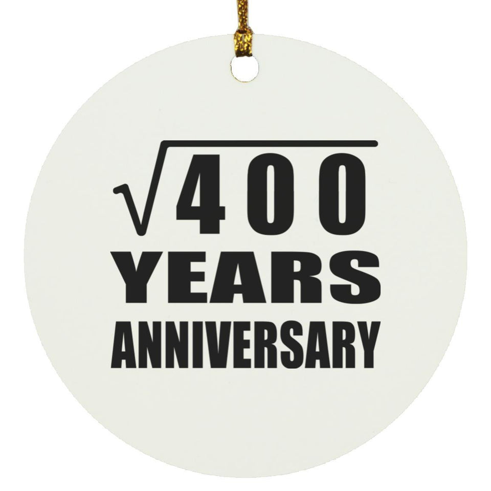 20th Anniversary Square Root of 400 Years Anniversary - Circle Ornament