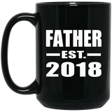 Father Established EST. 2018 - 15 Oz Coffee Mug Black