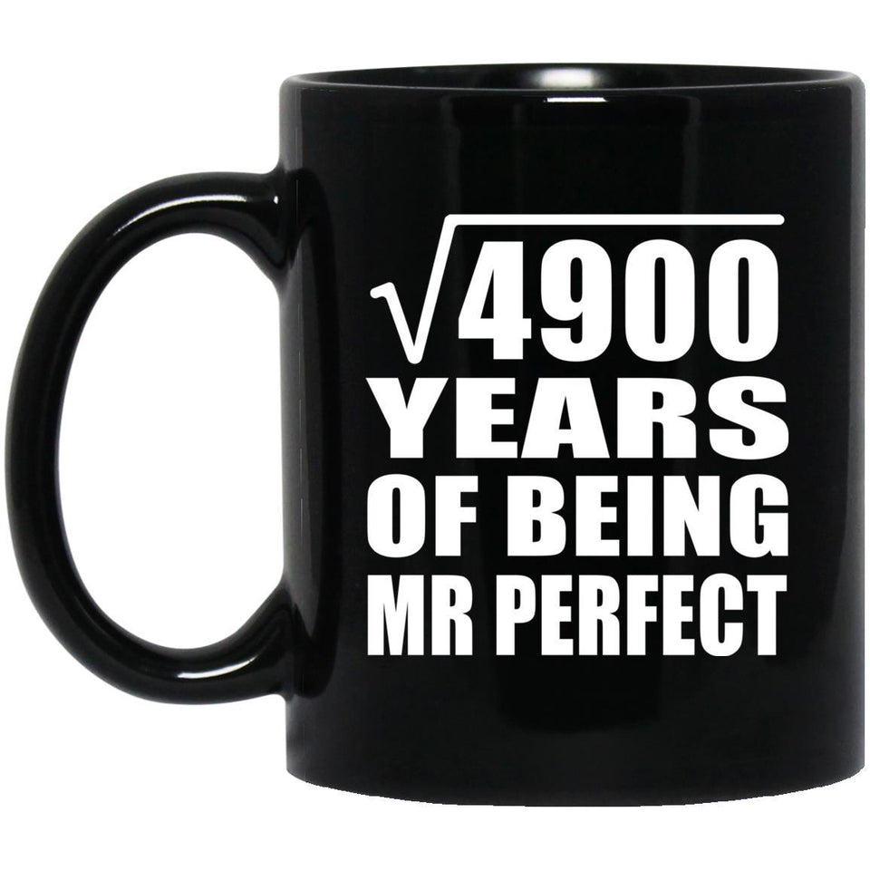 70th Anniversary Square Root of 4900 Years of Mr Perfect - 11oz Coffee Mug Black