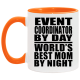 Event Coordinator By Day World's Best Mom By Night - 11oz Accent Mug Orange