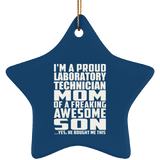 Proud Laboratory Technician Mom Of Awesome Son - Star Ornament