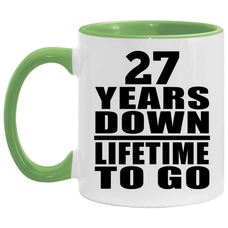 27th Anniversary 27 Years Down Lifetime To Go - 11oz Accent Mug Green