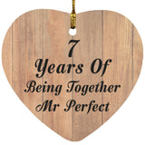 7th Anniversary 7 Years Of Being Mr Perfect - Heart Ornament C