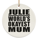 Julie World's Okayest Mum - Circle Ornament