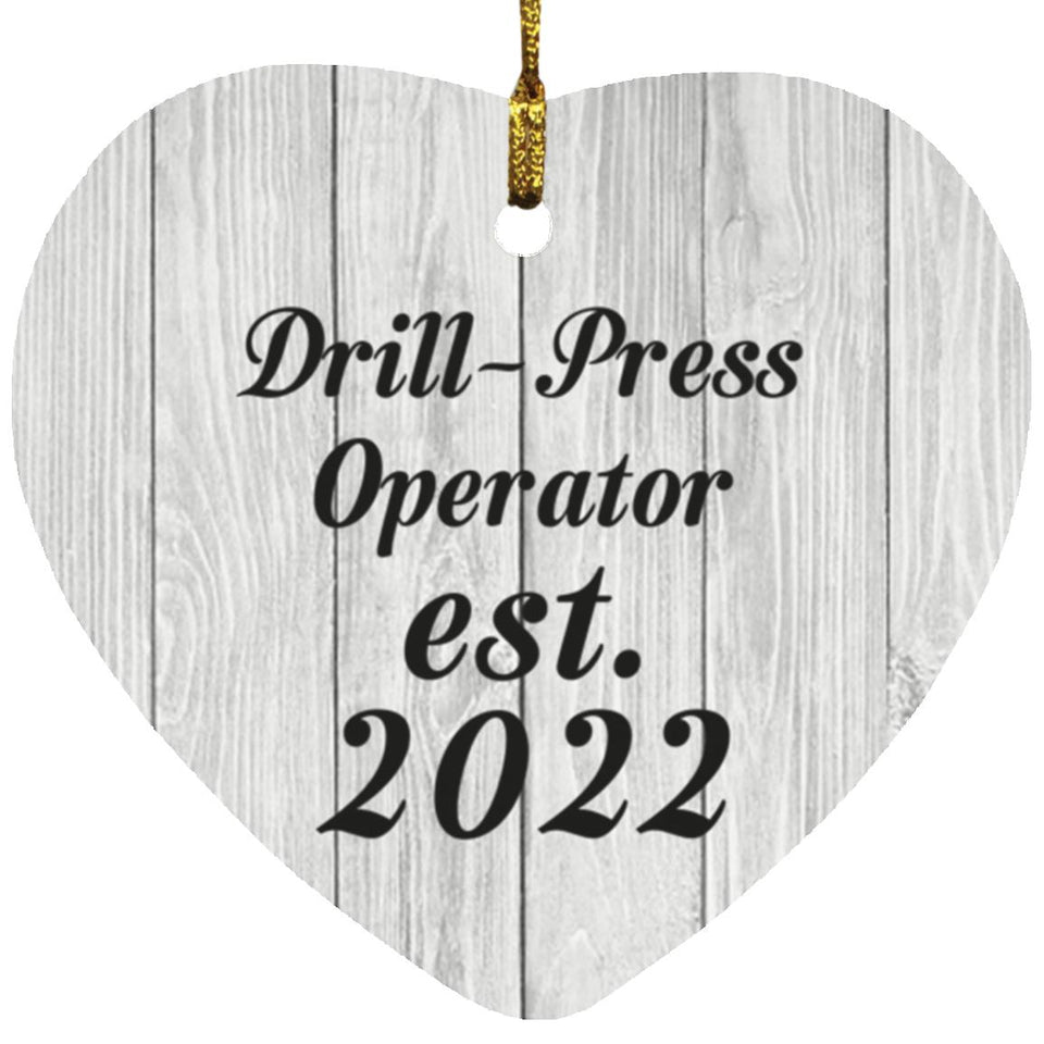 Drill Press Operator Established Est. 2022 - Heart Ornament F