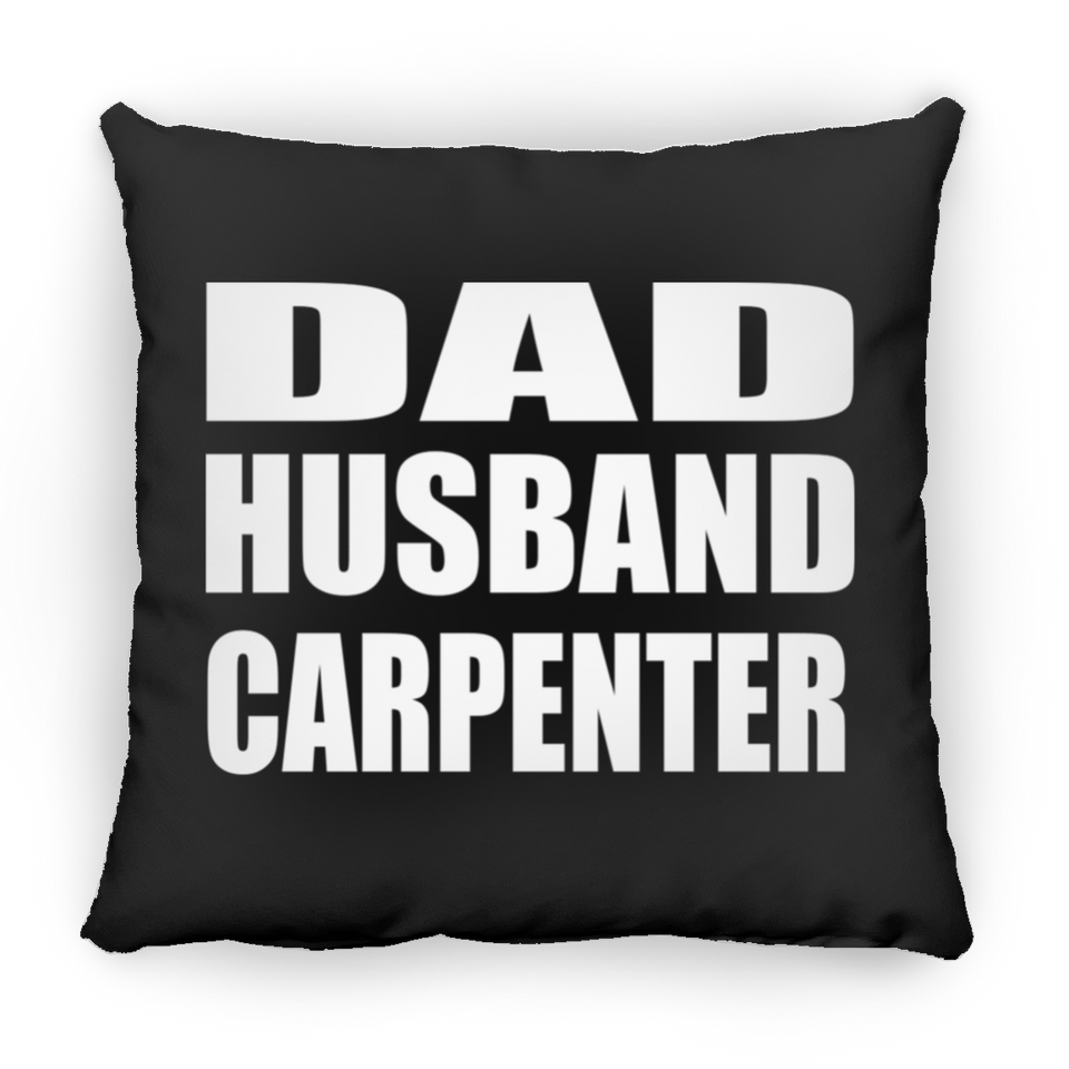 Dad Husband Carpenter - Throw Pillow Black
