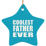 Coolest Father Ever - Star Ornament