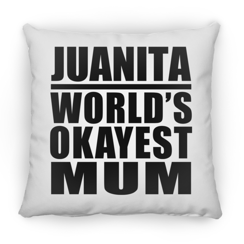 Juanita World's Okayest Mum - Throw Pillow