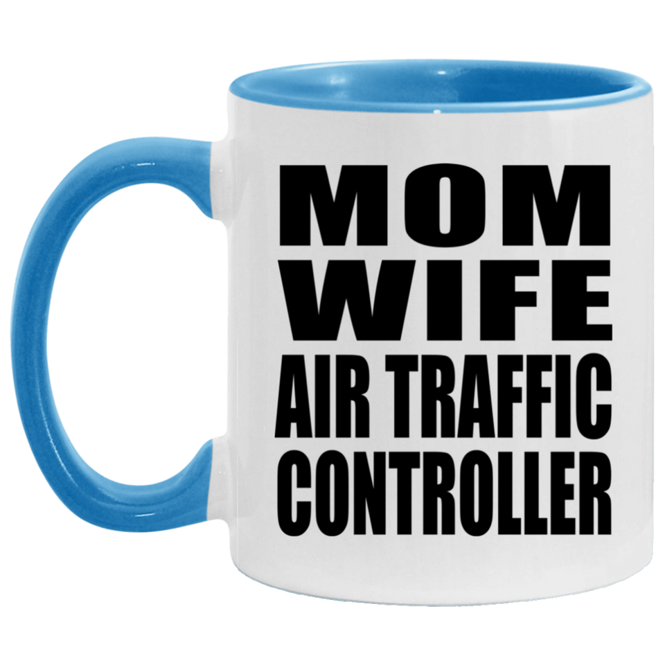 Mom Wife Air Traffic Controller - 11oz Accent Mug Blue